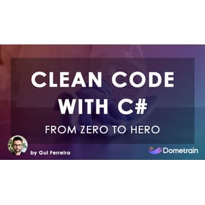 Dometrain — From Zero to Hero: Writing Clean Code with C# 2024-6
