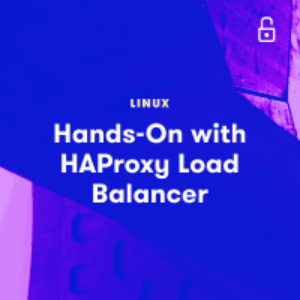 Pluralsight — Hands-On with HAProxy Load Balancer 2021-7