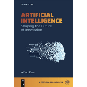 De Gruyter – Artificial Intelligence: Shaping the Future of Innovation 2025