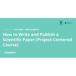 Coursera — How to Write and Publish a Scientific Paper (Project-Centered Course) 2025-5