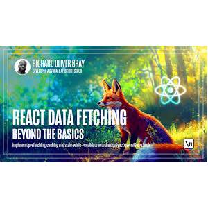 Newline — React Data Fetching: Beyond the Basics 2024-9