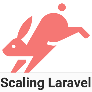 Servers For Hackers — Scaling Laravel 2022-10