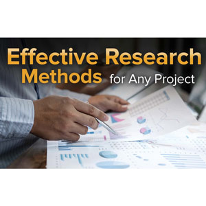 Effective Research Methods for Any Project 2019-3
