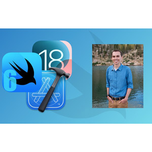 Udemy — iOS 18, SwiftUI 6, & Swift 6: Build iOS Apps From Scratch 2025-2