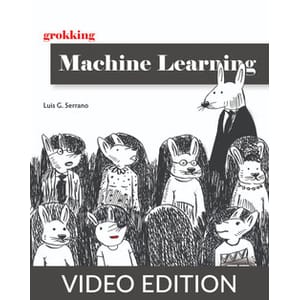 Oreilly — Grokking Machine Learning, video edition 2021-12