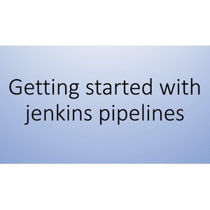 Udemy — Getting started with Jenkins pipelines 2024-9