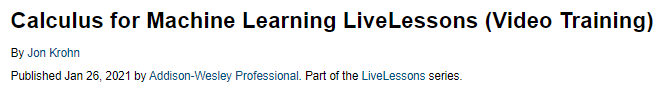 Pictures · Informit — Calculus for Machine Learning LiveLessons (Video Training) 2021-1