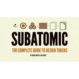 Design Tokens — Subatomic: The Complete Guide To Design Tokens 2025-5