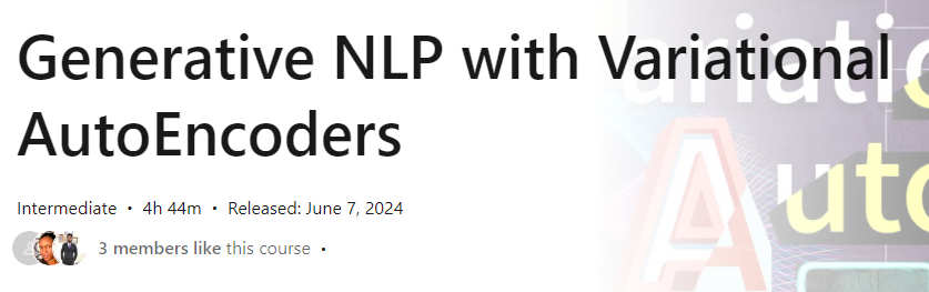 Pictures · LinkedIn — Generative NLP with Variational AutoEncoders 2024-6
