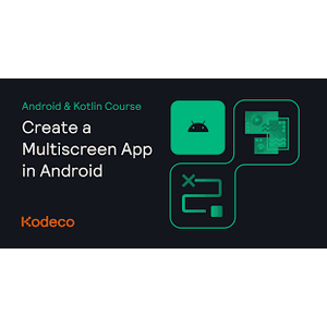 Kodeco — Create a Multiscreen App in Android 2025-1