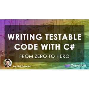 Dometrain - De zéro à héros : écrire un code testable C# 2025-4