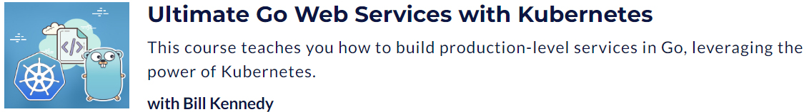 Bilder · Ardan Labs – Ultimate Go Web Services mit Kubernetes 4.1 2023-10