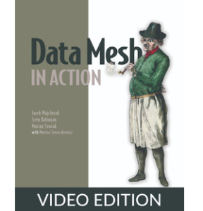 Oreilly — Data Mesh in Action, Video Edition 2022-12