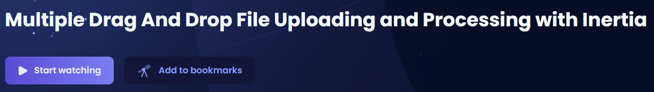 Pictures · CodeCourse — Multiple Drag And Drop File Uploading and Processing with Inertia 2024-1