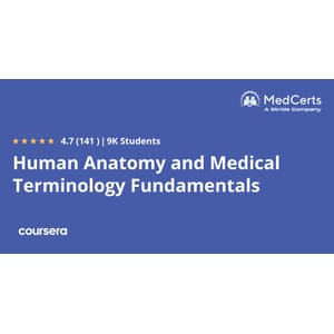 Coursera — Human Anatomy and Medical Terminology Fundamentals Specialization 2025-1