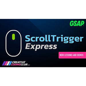 Creative Coding Club — ScrollTrigger Express 2024-12