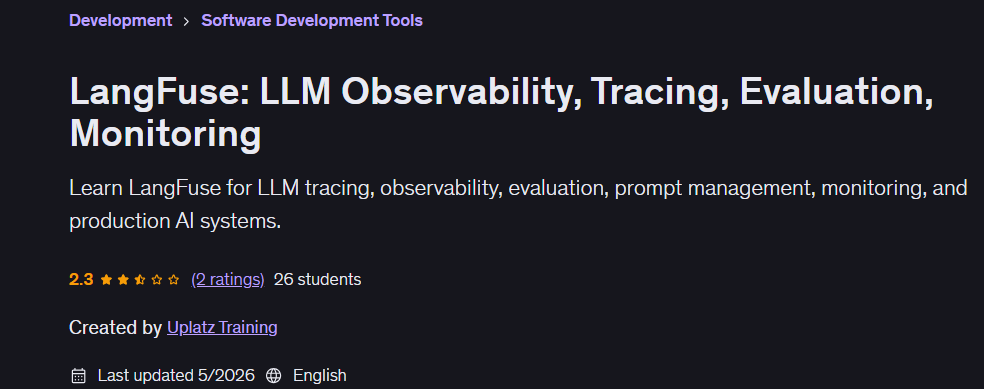 Pictures · Udemy — LangFuse: LLM Observability, Tracing, Evaluation, Monitoring 2026-6