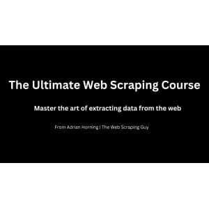 Adrian Horning — The Ultimate Web Scraping Course 2025-2