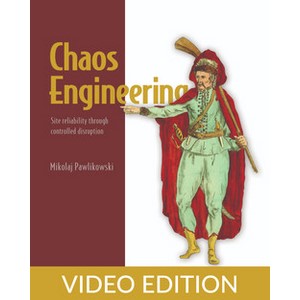 Oreilly — Chaos Engineering, Video Edition 2021-3