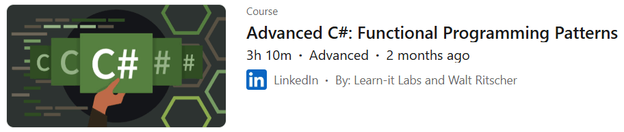 Pictures · LinkedIn — Advanced C#: Functional Programming Patterns 2024-12
