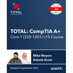 Оригинальное название: Total CompTIA А + ядро 1 (220-1201V15 Курс 2025-9