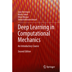 Springer – Deep Learning in Computational Mechanics, zweite Ausgabe 2025