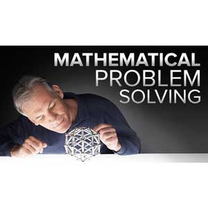 The Great Courses — Art and Craft of Mathematical Problem Solving 2020-12