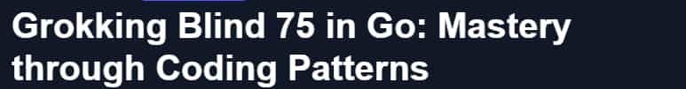 Pictures · Educative — Grokking Blind 75 in Go: Mastery through Coding Patterns 2024-9