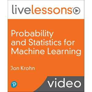 InformIT — Probability and Statistics for Machine Learning LiveLessons (Video Training) 2021-4