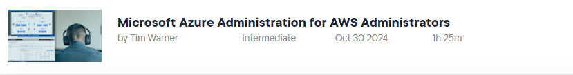 Pictures · Pluralsight — Microsoft Azure Administration for AWS Administrators 2024-10