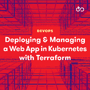 Deploying and Managing a Web Application in Kubernetes with Terraform 2023-3