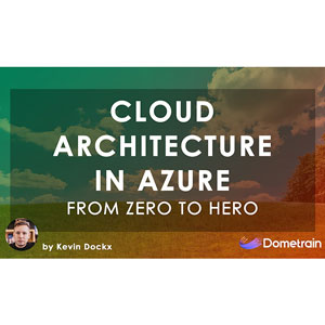 Dometrain – Zero to Hero: Azure में क्लाउड आर्किटेक्चर 2025-7