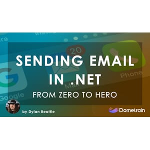 Dometrain – Zero to Hero: ईमेल भेजने के साथ .NET 2025-4