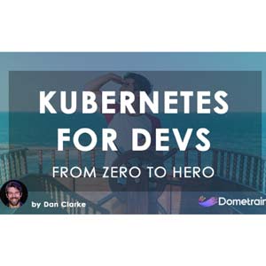 Dometrain — From Zero to Hero: Kubernetes for Developers 2024-6