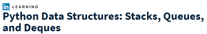 Pictures · LinkedIn — Python Data Structures: Stacks, Queues, and Deques 2022-10