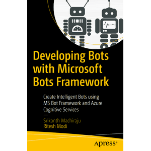 Apress – Entwicklung von Bots mit dem Microsoft Bots Framework 2018