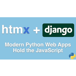 Talk Python Training — HTMX + Django: Modern Python Web Apps, Hold the JavaScript Course 2023-9