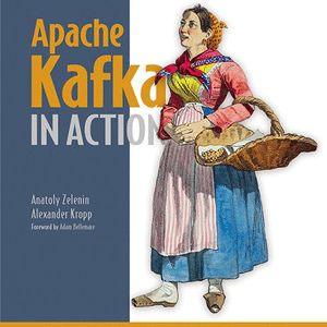 奥雷莉 - Apache Kafka in Action, 视频版 2025-5