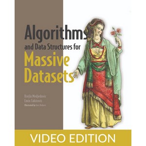 Oreilly — Algorithms and Data Structures for Massive Datasets, Video Edition 2022-10