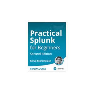 Oreilly — Practical Splunk for Beginners, 2nd Edition 2024-7