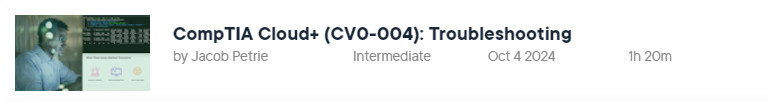 Pictures · Pluralsight — CompTIA Cloud+ (CV0-004): Troubleshooting 2024-10