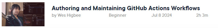 Pictures · Pluralsight — Authoring and Maintaining GitHub Actions Workflows 2024-7