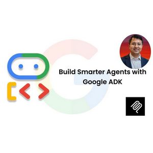Udemy — Master Agentic AI with Google ADK and MCP 2025-7