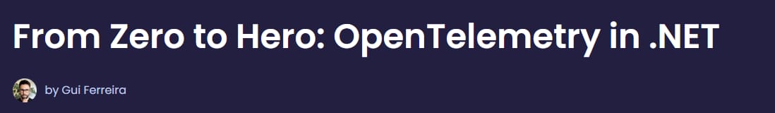 图片 · 《从零到英雄》: OpenTelemetry 在 .NET 2024-7
