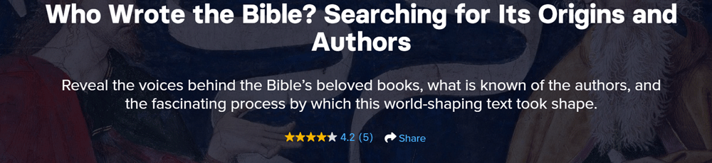 Pictures · The Great Courses Plus — Who Wrote the Bible? Searching for Its Origins and Authors 2025-11