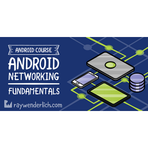 Kodeco — Android Networking: Fundamentals 2022-6