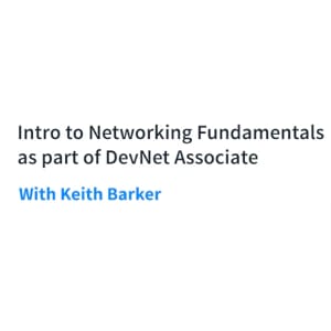 CBTNuggets — DEVNET Associate (200-901 DEVASC) Online Training 2021-3