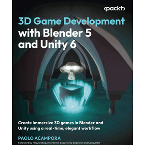 Packt – 3D-Spielentwicklung mit Blender 5 und Einheit 6 2026