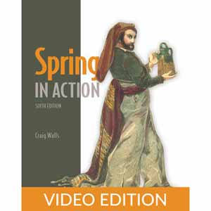 Oreilly — Spring in Action, Sixth Edition, Video Edition 2022-4