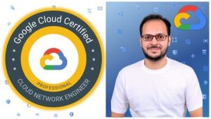 GCP – Google Cloud Professional Cloud Network Engineer 2025-7